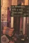 La Alhambra, Mito y Vida 1930-1990