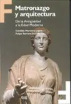 Matronazgo y Arquitectura. De la Antigüedad a la Edad Moderna