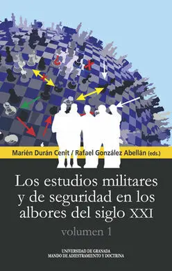 Los Estudios Militares y de Seguridad en los Albores del Siglo Xxi. Vol. 1º