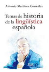 TEMAS DE HISTORIA DE LA LINGÜÍSTICA ESPAÑOLA
