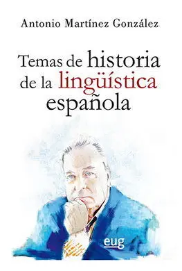 Temas de Historia de la Lingüística Española