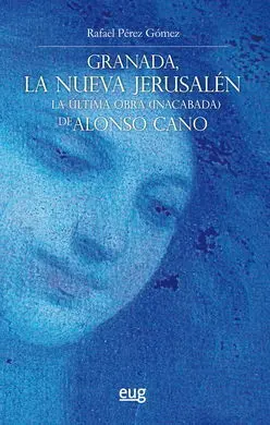 Granada, la Nueva Jerusalén