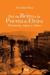 DEL RIO BEIRO A LA PUERTA DE ELVIRA VIVENCIAS TIPOS Y SITIO
