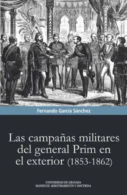 Las Campañas Militares del General Prim en el Exterior (1853-1862)