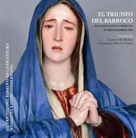 El Triunfo del Barroco en la Escuela Andaluza e Hispanoamericana