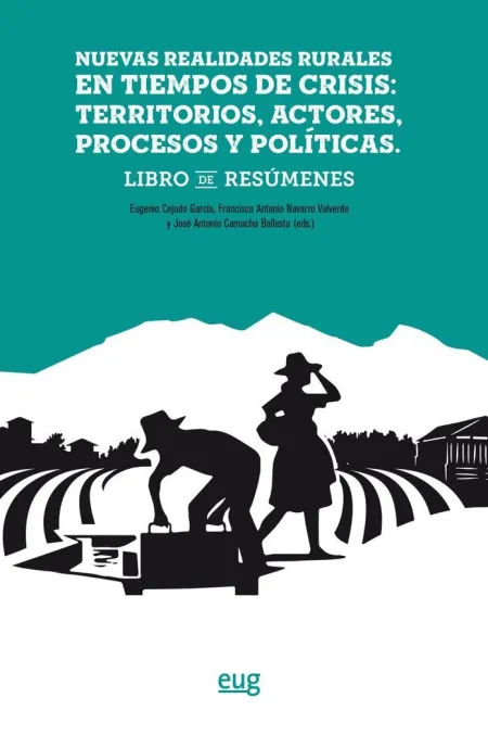 Nuevas Realidades Rurales en Tiempos de Crisis: Territorios, Actores, Procesos y