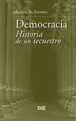 Democracia. Historia de un Secuestro