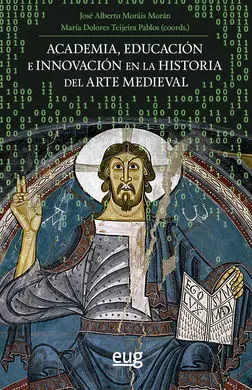 Academia, Educacion e Innovacion en la Historia del Arte Medieval