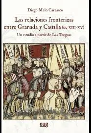 Las Relaciones Fronterizas entre Granada y Castill