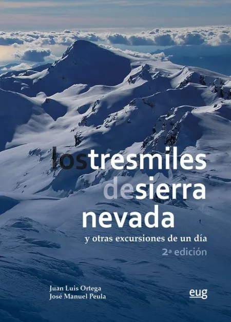 Los Tresmiles de Sierra Nevada y Otras Excursiones de un Día