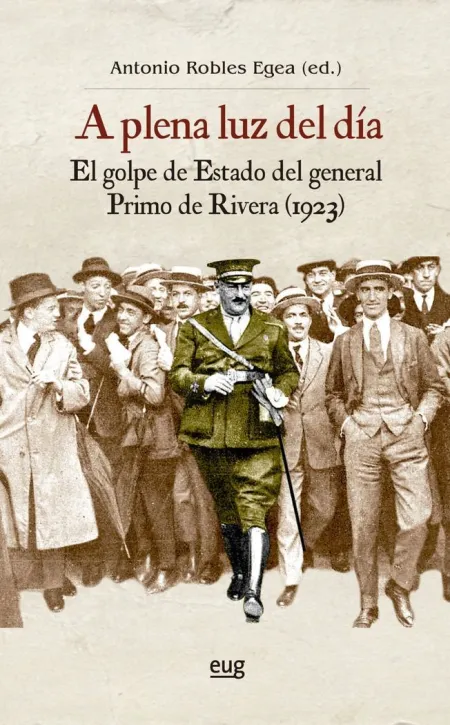 A Plena Luz del Dia: el Golpe de Estado del General Primo de Rive