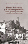 EL REINO DE GRANADA Y SU CONTEXTO PENINSULAR: GUERRA, PODERES Y SOCIEDADES