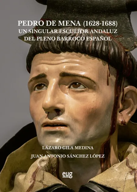 Pedro de Mena 1628 1688 un Singular Escultor