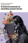 EL UNIVERSO EMOCIONAL Y LA MARAVILLOSA AVENTURA DE LEER
