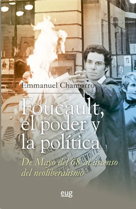 Foucault, el Poder y la Política, de Mayo del 68 a