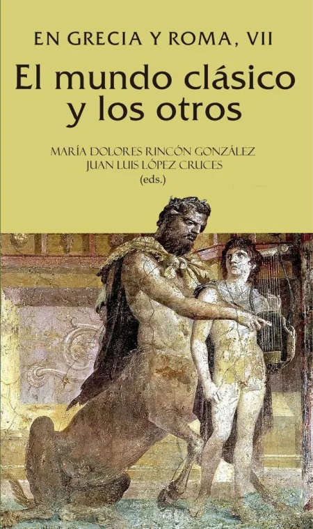 El Mundo Clasico y los Otros en Grecia y Roma, Vii