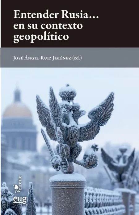 Entender Rusia en Su Contexto Geopolítico