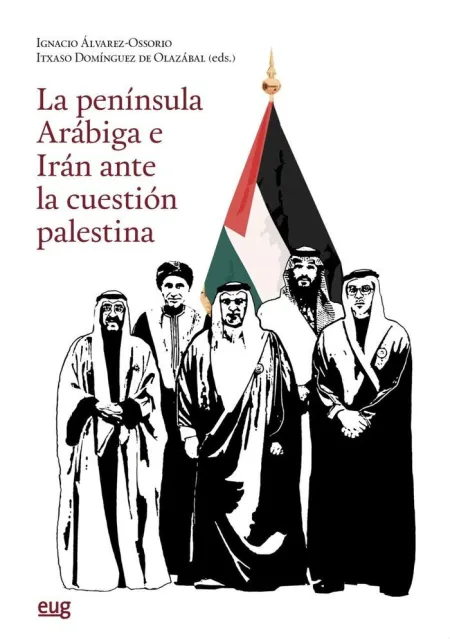 La Península Arábiga e Irán Ante la Cuestión Pales