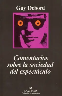 Comentarios Sobre la Sociedad del Espectáculo