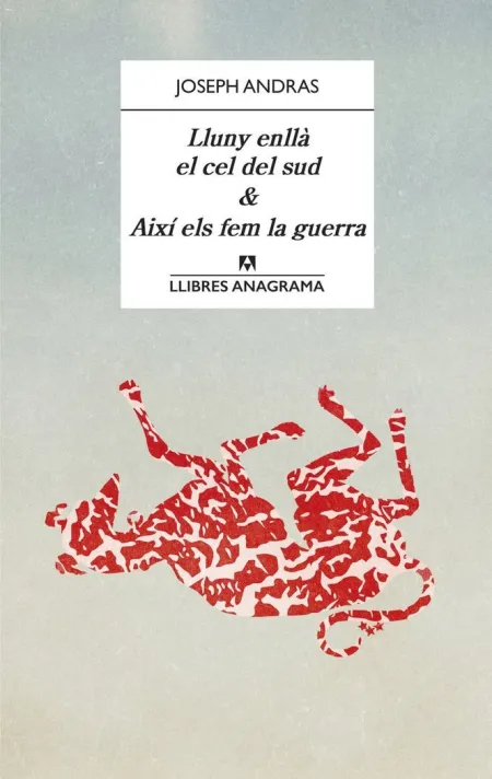Lluny Enllà el Cel del Sud & Així Els Fem la Guerra