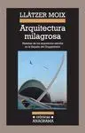 Arquitectura Milagrosa - Hazañas de los Arquitectos Estrella en la España del Guggenheim