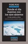 Donde el Día Duerme con los Ojos Abiertos