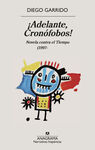 ADELANTE, CRONÓFOBOS!