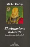 EL CRISTIANISMO HEDONISTA. CONTRAHISTORIA DE LA FILOSOFÍA, II