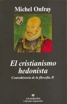 El Cristianismo Hedonista. Contrahistoria de la Filosofía, Ii