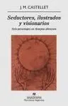 Seductores, Ilustrados y Visionarios