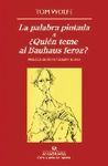 LA PALABRA PINTADA & ¿QUIÉN TEME AL BAUHAUS FEROZ?