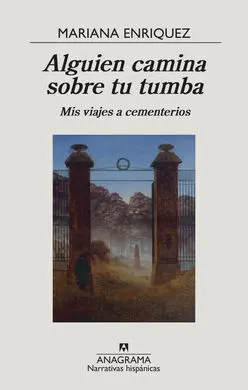 Alguien Camina Sobre tu Tumba