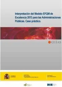 Interpretación del Modelo Efqm de Excelencia para las Administraciones Públicas