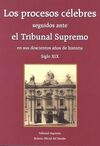 LOS PROCESOS CÉLEBRES SEGUIDOS ANTE EL TRIBUNAL SUPREMO EN SUS 200 AÑOS DE HISTORIA (2 VOLS.)