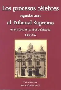 Los Procesos Célebres Seguidos Ante el Tribunal Supremo en Sus 200 Años de Historia (2 Vols. )