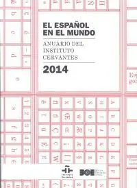 El Español en el Mundo. Anuario del Instituto Cervantes 2014