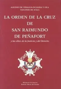 La Orden de la Cruz de San Raimundo de Peñafort y las Elites de la Justicia y el Derecho (1