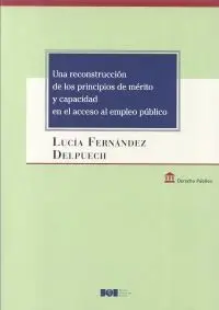 Una Reconstrucción de los Principios de Mérito y Capacidad en el Acceso Al Emple