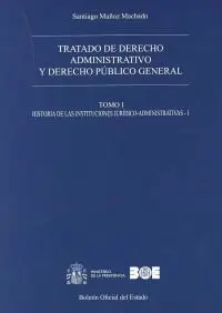 Tratado de Derecho Administrativo y Derecho Público General. Obra Completa