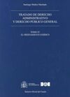 TRATADO DE DERECHO ADMINISTRATIVO Y DERECHO PÚBLICO GENERAL. TOMO IV. EL ORDENAM