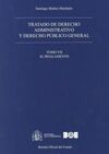 TRATADO DE DERECHO ADMINISTRATIVO Y DERECHO PÚBLICO GENERAL. TOMO VII. EL REGLAM