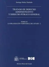 Tratado de Derecho Administrativo y Derecho Público General. Tomo Ix. La Organiz
