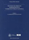 TRATADO DE DERECHO ADMINISTRATIVO Y DERECHO PÚBLICO GENERAL. TOMO X. LA ADMINIST