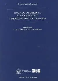 Tratado de Derecho Administrativo y Derecho Público General. Tomo Xiii. Contrato