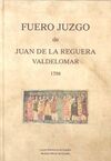 FUERO JUZGO DE JUAN DE LA REGUERA VALDELOMAR 1798