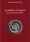 NOBLEZA EN ESPAÑA: IDEAS, ESTRUCTURAS, HISTORIA