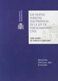 Las Nuevas Subastas Electrónicas en la Ley de Enjuiciamiento Civil