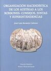 ORGANIZACIÓN HACENDÍSTICA DE LOS AUSTRIAS A LOS BORBONES: CONSEJOS, JUNTAS Y SUP