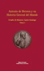 Antonio de Herrera y Su Historia General del Mundo. Obra Completa