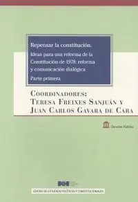Repensar la Constitución. Ideas para una Reforma de la Constitución de 1978: Ref